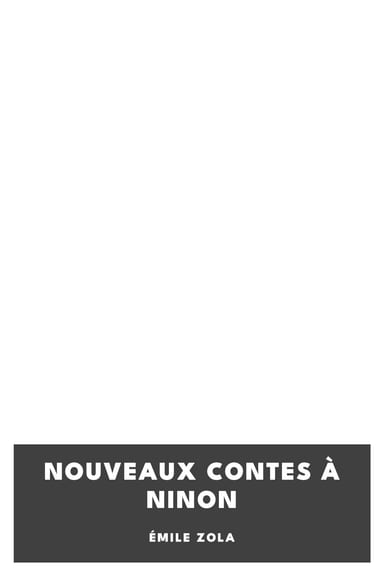Portada de Nouveaux Contes à Ninon, de Émile Zola