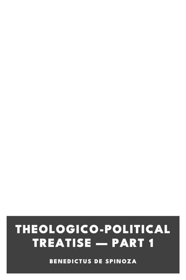Cover of Theologico-Political Treatise — Part 1 by Benedictus de Spinoza