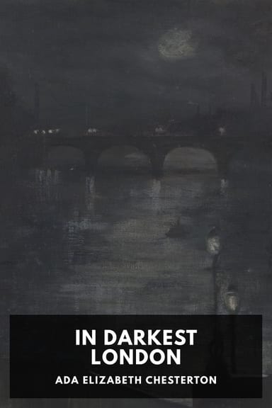 Cover of In Darkest London by Ada Elizabeth Chesterton