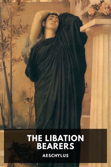 Cover of The Libation Bearers by Aeschylus