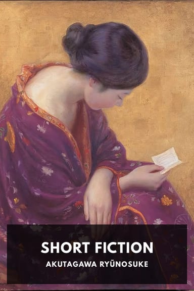 Cover of Short Fiction by Akutagawa Ryūnosuke