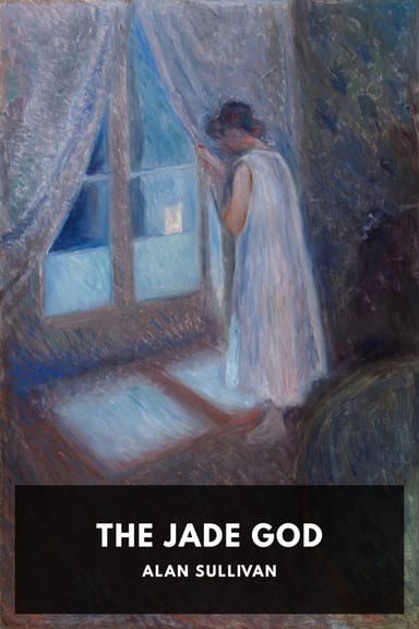 Cover of The Jade God by Alan Sullivan