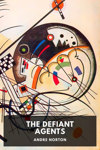 Cover of The Defiant Agents by Andre Norton
