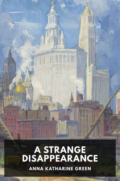 Cover of A Strange Disappearance by Anna Katharine Green