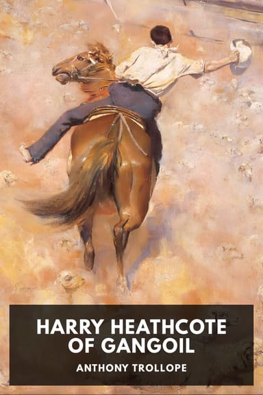 Cover of Harry Heathcote of Gangoil by Anthony Trollope
