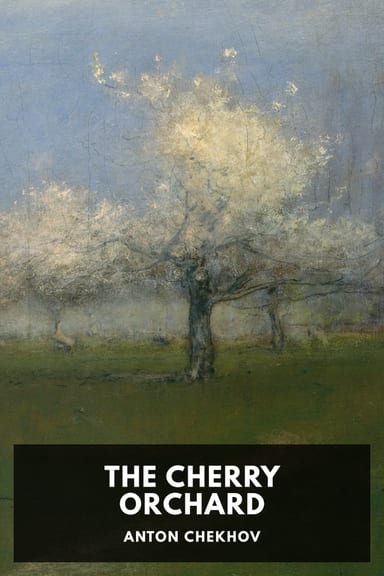 Cover of The Cherry Orchard by Anton Chekhov
