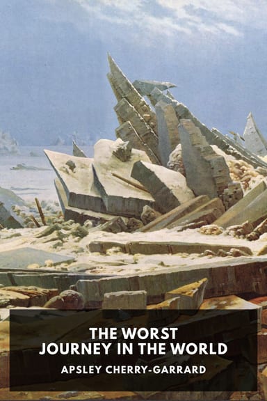 Cover of The Worst Journey in the World by Apsley Cherry-Garrard