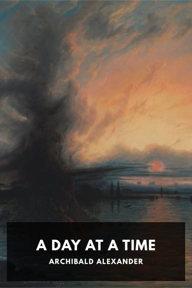 Cover of A Day at a Time by Archibald Alexander