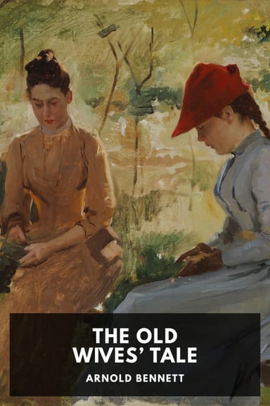 Cover of The Old Wives’ Tale by Arnold Bennett