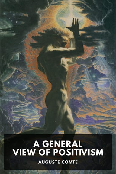 Cover of A General View of Positivism by Auguste Comte