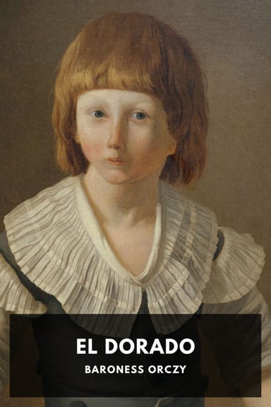 Cover of El Dorado by Baroness Orczy