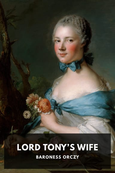 Cover of Lord Tony’s Wife by Baroness Orczy