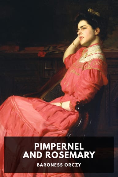 Cover of Pimpernel and Rosemary by Baroness Orczy