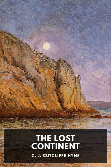 Cover of The Lost Continent by C. J. Cutcliffe Hyne