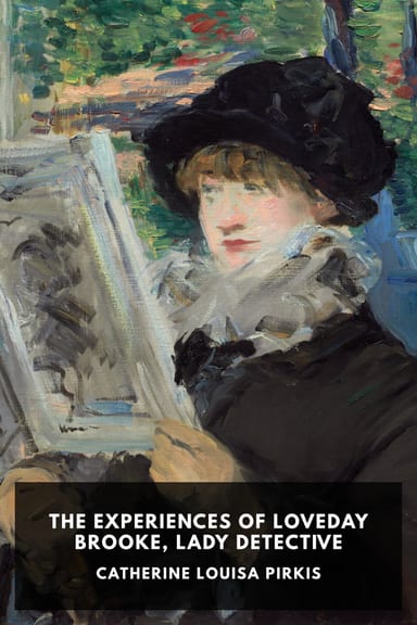 Cover of The Experiences of Loveday Brooke, Lady Detective by Catherine Louisa Pirkis