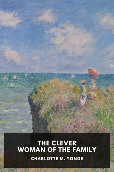 Cover of The Clever Woman of the Family by Charlotte M. Yonge