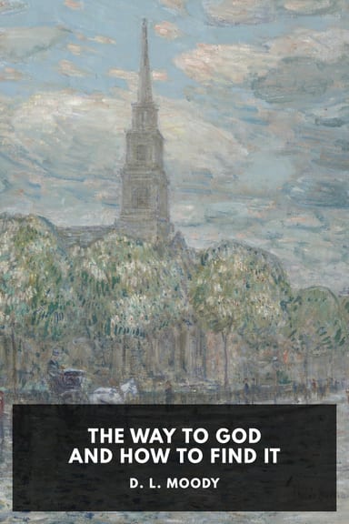 Cover of The Way to God and How to Find It by D. L. Moody