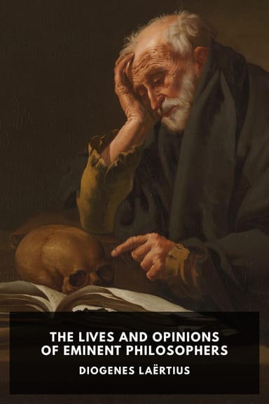 Cover of The Lives and Opinions of Eminent Philosophers by Diogenes Laërtius