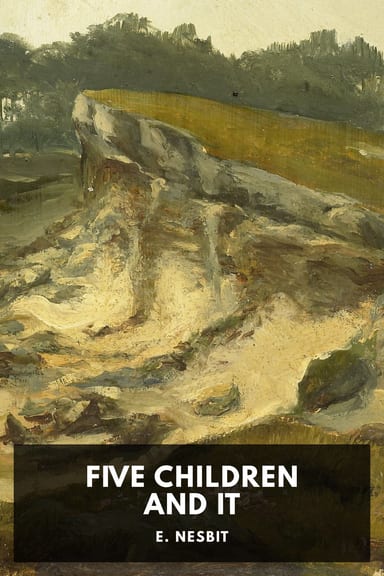 Cover of Five Children and It by E. Nesbit