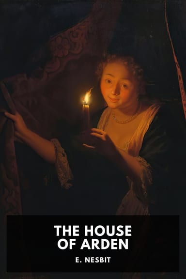 Cover of The House of Arden by E. Nesbit