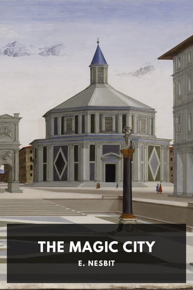 Cover of The Magic City by E. Nesbit
