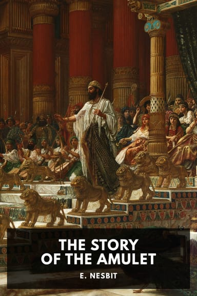Cover of The Story of the Amulet by E. Nesbit
