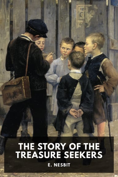Cover of The Story of the Treasure Seekers by E. Nesbit