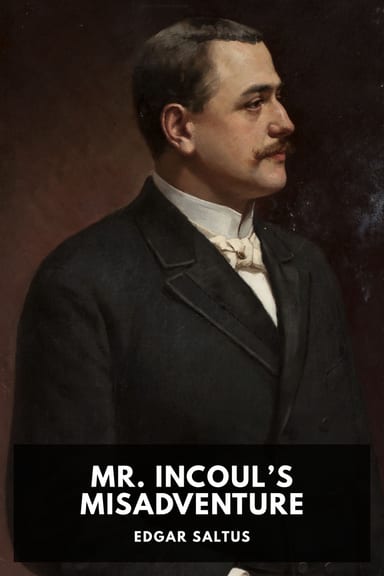 Cover of Mr. Incoul’s Misadventure by Edgar Saltus