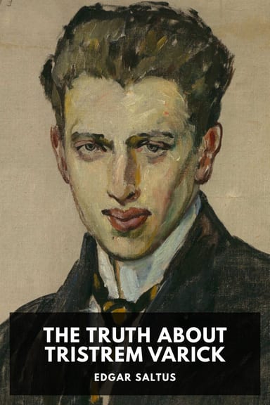 Cover of The Truth About Tristrem Varick by Edgar Saltus