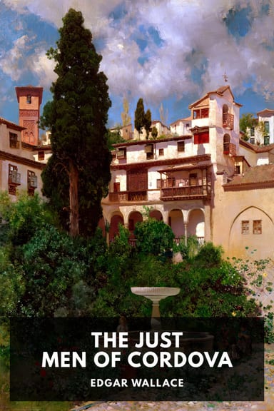 Cover of The Just Men of Cordova by Edgar Wallace