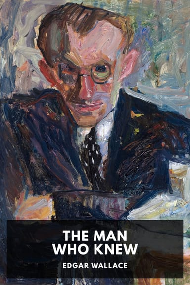 Cover of The Man Who Knew by Edgar Wallace
