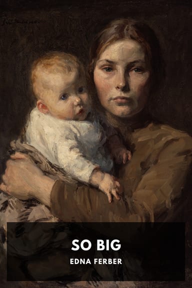 Cover of So Big by Edna Ferber