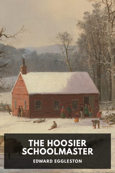 Cover of The Hoosier Schoolmaster by Edward Eggleston