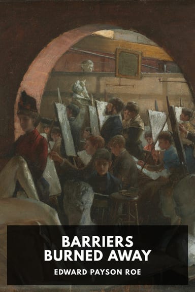 Cover of Barriers Burned Away by Edward Payson Roe