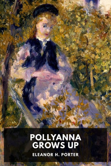 Cover of Pollyanna Grows Up by Eleanor H. Porter