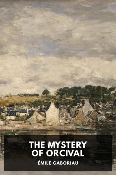 Cover of The Mystery of Orcival by Émile Gaboriau