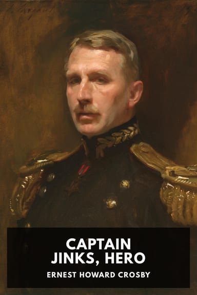 Cover of Captain Jinks, Hero by Ernest Howard Crosby