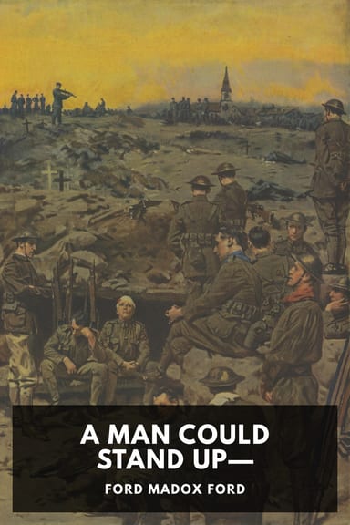 Cover of A Man Could Stand Up— by Ford Madox Ford