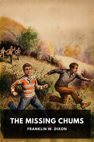 Cover of The Missing Chums by Franklin W. Dixon