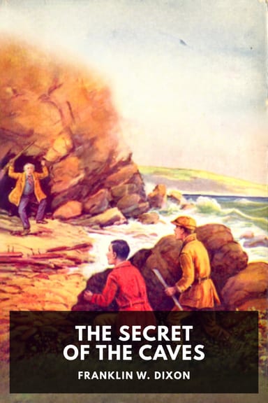 Cover of The Secret of the Caves by Franklin W. Dixon