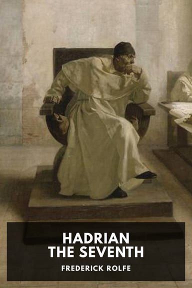 Cover of Hadrian the Seventh by Frederick Rolfe