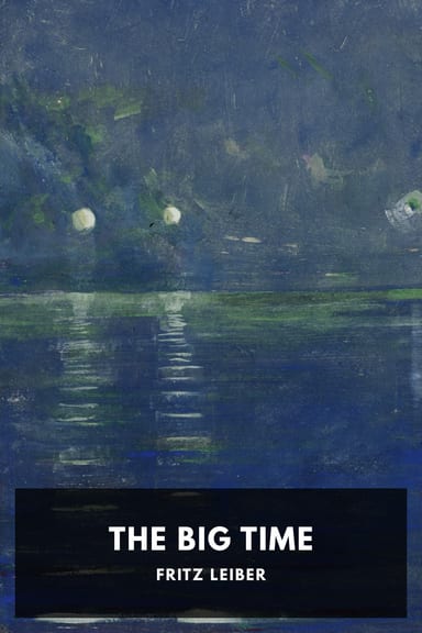 Cover of The Big Time by Fritz Leiber
