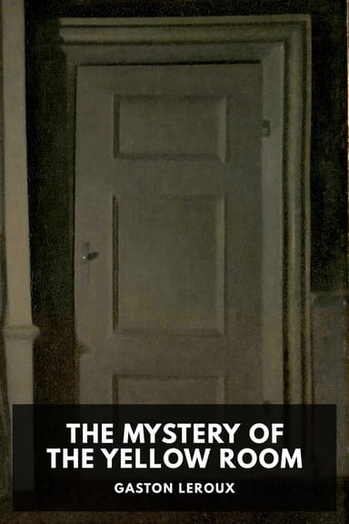 Cover of The Mystery of the Yellow Room by Gaston Leroux