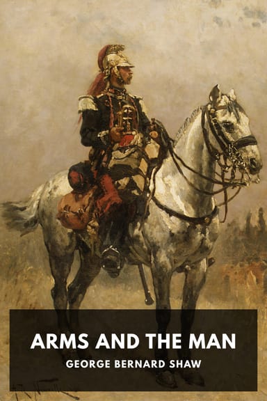 Cover of Arms and the Man by George Bernard Shaw