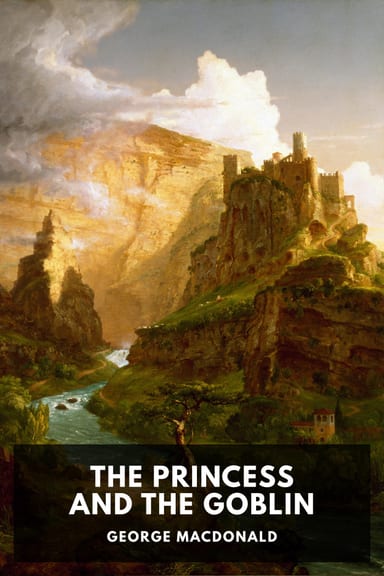 Cover of The Princess and the Goblin by George MacDonald