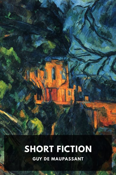 Cover of Short Fiction by Guy de Maupassant