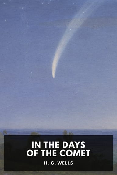 Cover of In the Days of the Comet by H. G. Wells