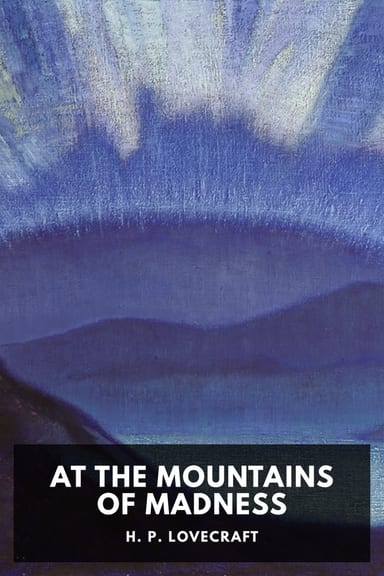 Cover of At the Mountains of Madness by H. P. Lovecraft