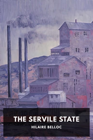Cover of The Servile State by Hilaire Belloc