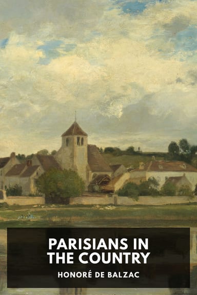 Cover of Parisians in the Country by Honoré de Balzac